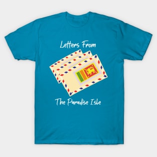 Letters From The Paradise Isle T-Shirt